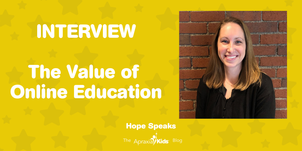 Interview The Value Of Online Education Apraxia Kids
