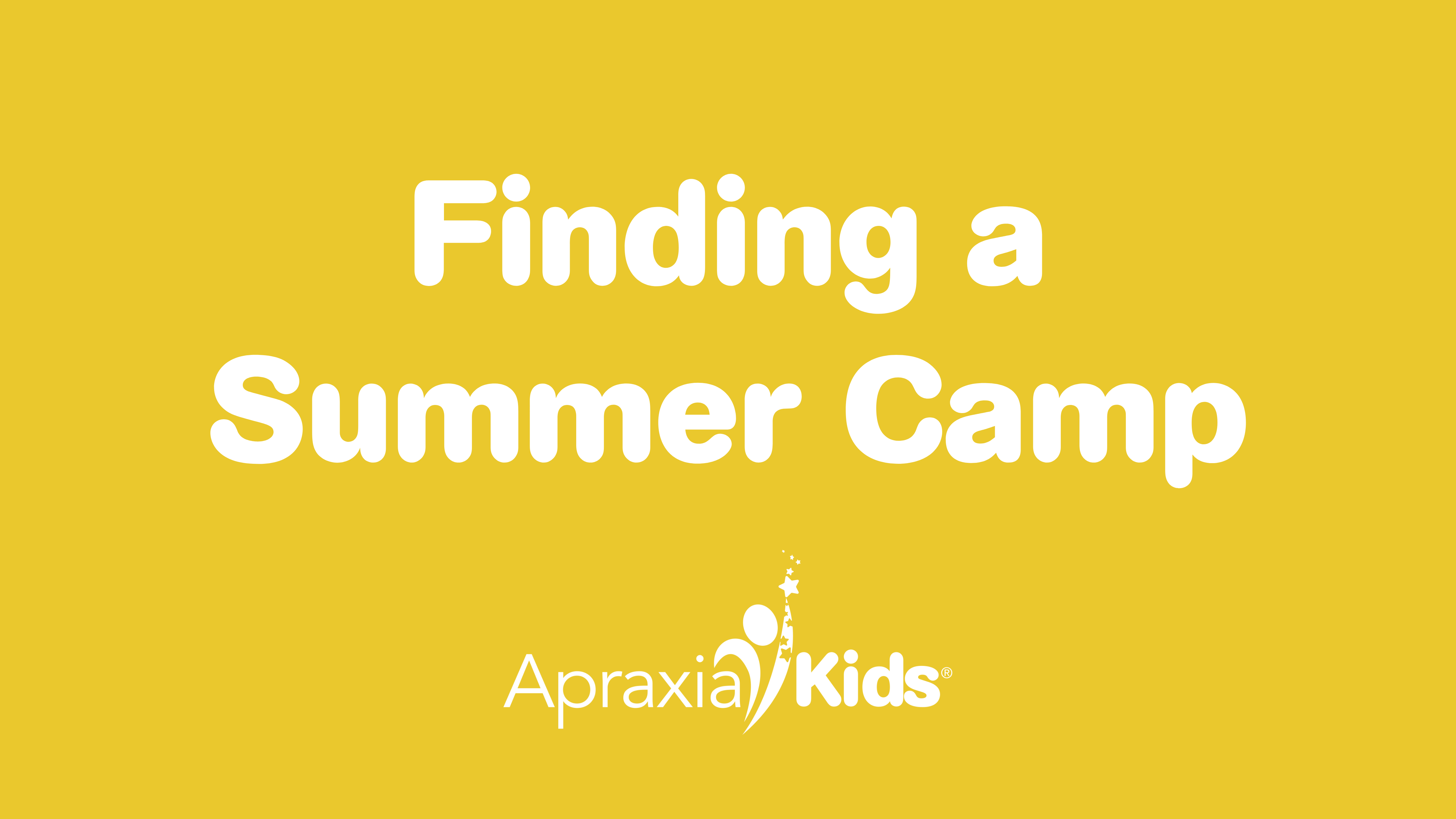 Finding A Summer Camp Apraxia Kids